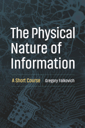 eBook, The Physical Nature of Information : A Short Course, Princeton University Press