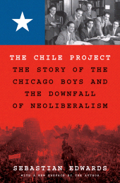 E-book, The Chile Project : The Story of the Chicago Boys and the Downfall of Neoliberalism, Princeton University Press