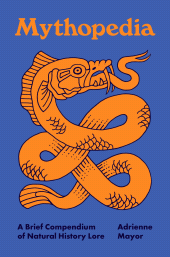 E-book, Mythopedia : A Brief Compendium of Natural History Lore, Princeton University Press
