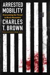 E-book, Arrested Mobility : Overcoming the Threat to Black Movement, Princeton University Press