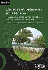 E-book, Élevages et pâturages sous tension : Nouveaux regards sur les territoires méditerranéens et tropicaux, Éditions Quae