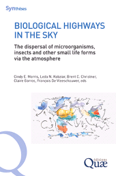 E-book, Biological Highways in the Sky : The dispersal of microorganisms, insects and other small life forms via the atmosphere, Éditions Quae