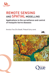 E-book, Remote Sensing and Spatial Modelling : Applications to the surveillance and control of mosquito-borne diseases, Éditions Quae