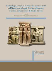 E-book, Archeologia e tutela in Sicilia dalla seconda metà del Novecento ad oggi : il ruolo delle donne : incontro di studi in onore di Rosalba Panvini, 