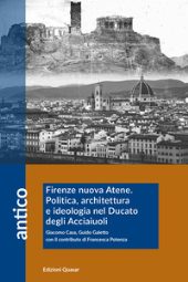 E-book, Firenze nuova Atene : politica, architettura e ideologia nel Ducato degli Acciaiuoli, 