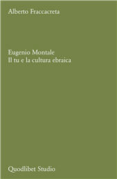 E-book, Eugenio Montale : il tu e la cultura ebraica, Quodlibet