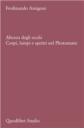 E-book, Altezza degli occhi : corpi, lampi e spettri nel Photomatic, Quodlibet