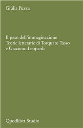 E-book, Il peso dell'immaginazione : teorie letterarie di Torquato Tasso e Giacomo Leopardi, Quodlibet