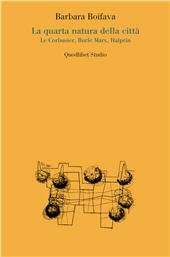 eBook, La quarta natura della città : Le Corbusier, Burle Marx, Halprin, Quodlibet