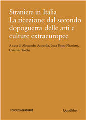 eBook, Straniere in Italia : la ricezione dal secondo dopoguerra delle arti e culture extraeuropee, Quodlibet