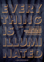 E-book, Everything is illuminated : studies on Graeco-Roman iconography in honour of Árpád M. Nagy, 