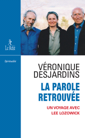 E-book, La parole retrouvée - Un voyage avec Lee Lozowick, Éditions du Relié