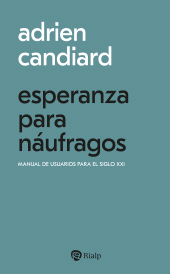 E-book, Esperanza para náufragos : Manual de usuarios para el siglo XXI, Ediciones Rialp