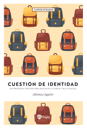 E-book, Cuestión de identidad : Una propuesta cristiana para educar en la familia y en la escuela, Ediciones Rialp