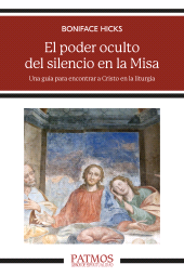 m, El poder oculto del silencio en la Misa : Una guía para encontrar a Cristo en la liturgia, Ediciones Rialp