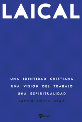 E-book, Laical : Una identidad cristiana. Una visión del trabajo. Una espiritualidad, Ediciones Rialp