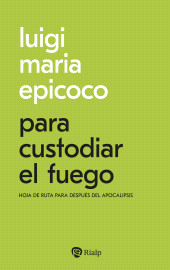 E-book, Para custodiar el fuego : Hoja de ruta para después del apocalipsis, Ediciones Rialp