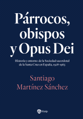 E-book, Párrocos, obispos y Opus Dei : Historia y entorno de la Sociedad sacerdotal de la Santa Cruz en España, Ediciones Rialp