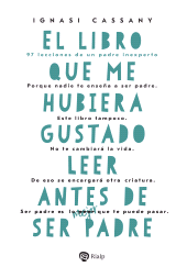 E-book, El libro que me hubiera gustado leer antes de ser padre : El libro que me hubiera gustado leer antes de ser padre, Ediciones Rialp
