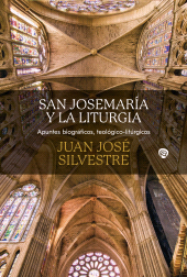 E-book, San Josemaría y la liturgia : Apuntes biográficos, teológico-litúrgicos, Ediciones Rialp
