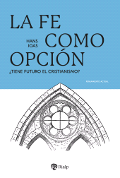 E-book, La fe como opción : Tiene futuro el cristianismo?, Ediciones Rialp