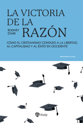 eBook, La victoria de la razón : Cómo el cristianismo condujo a la libertad, al capitalismo y al éxito de Occidente, Ediciones Rialp