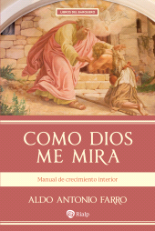 E-book, Como Dios me mira : Manual de crecimiento interior, Ediciones Rialp