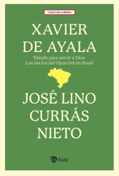 eBook, Xavier de Ayala : Temple para servir a Dios. Los inicios del Opus Dei en Brasil, Ediciones Rialp