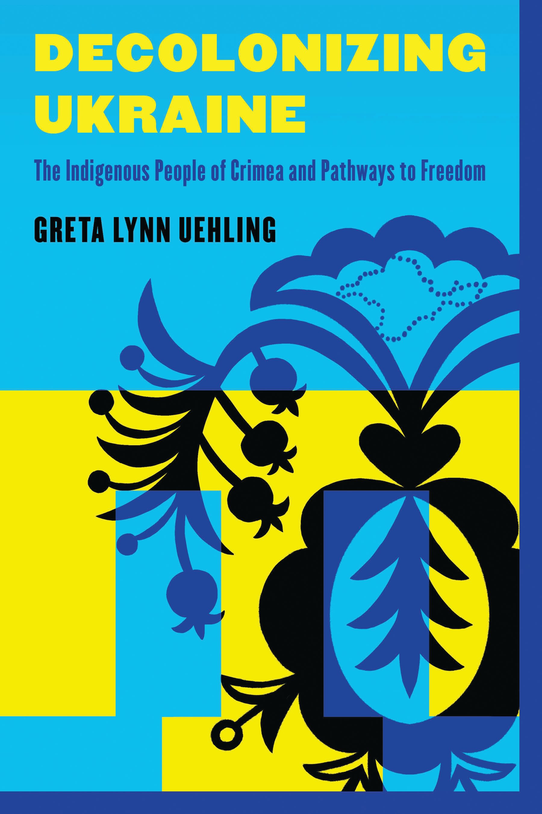 E-book, Decolonizing Ukraine : How the Indigenous People of Crimea Remade Themselves after Russian Occupation, Rowman & Littlefield