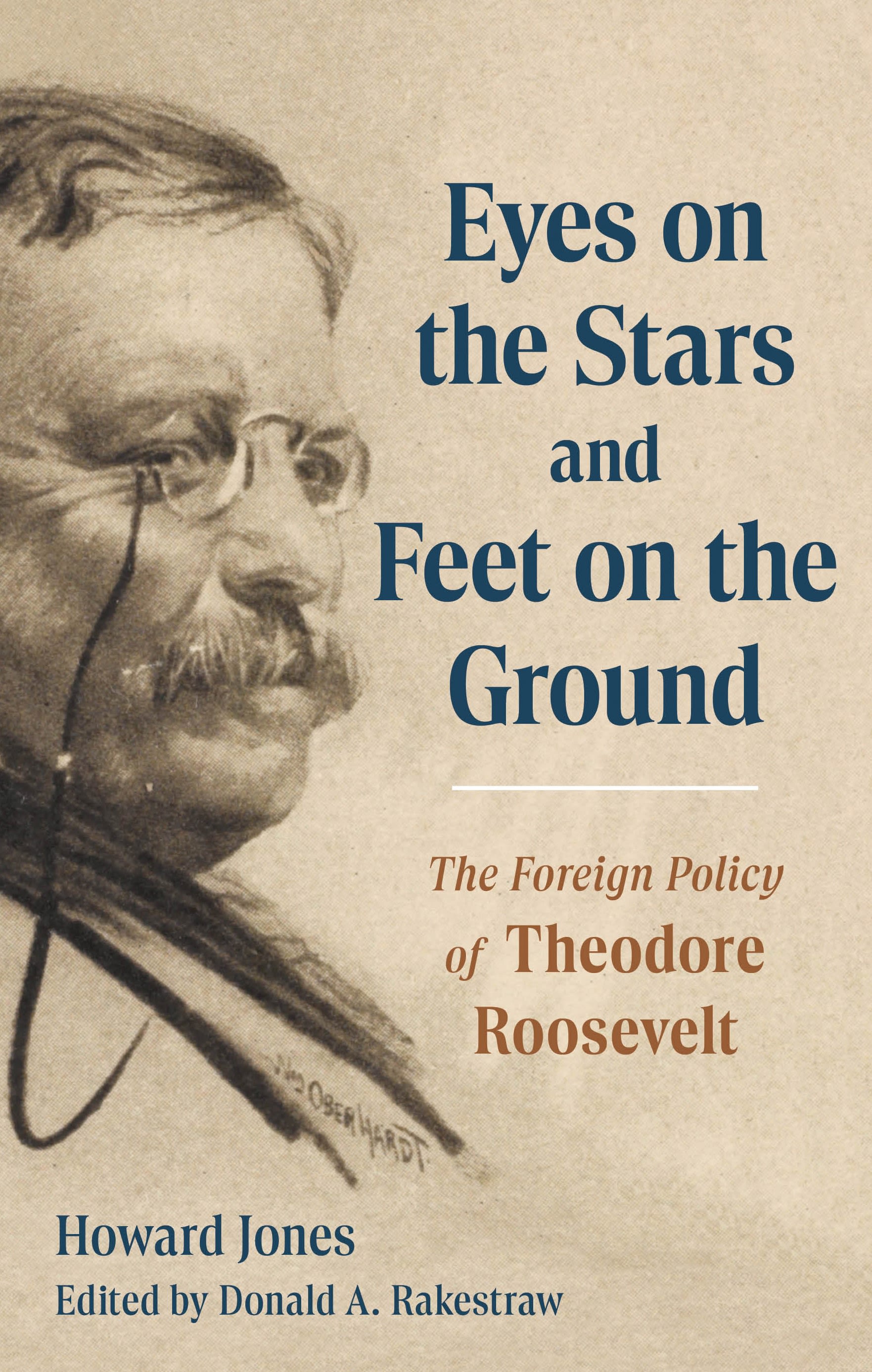 E-book, Eyes on the Stars and Feet on the Ground : The Foreign Policy of Theodore Roosevelt, Rowman & Littlefield