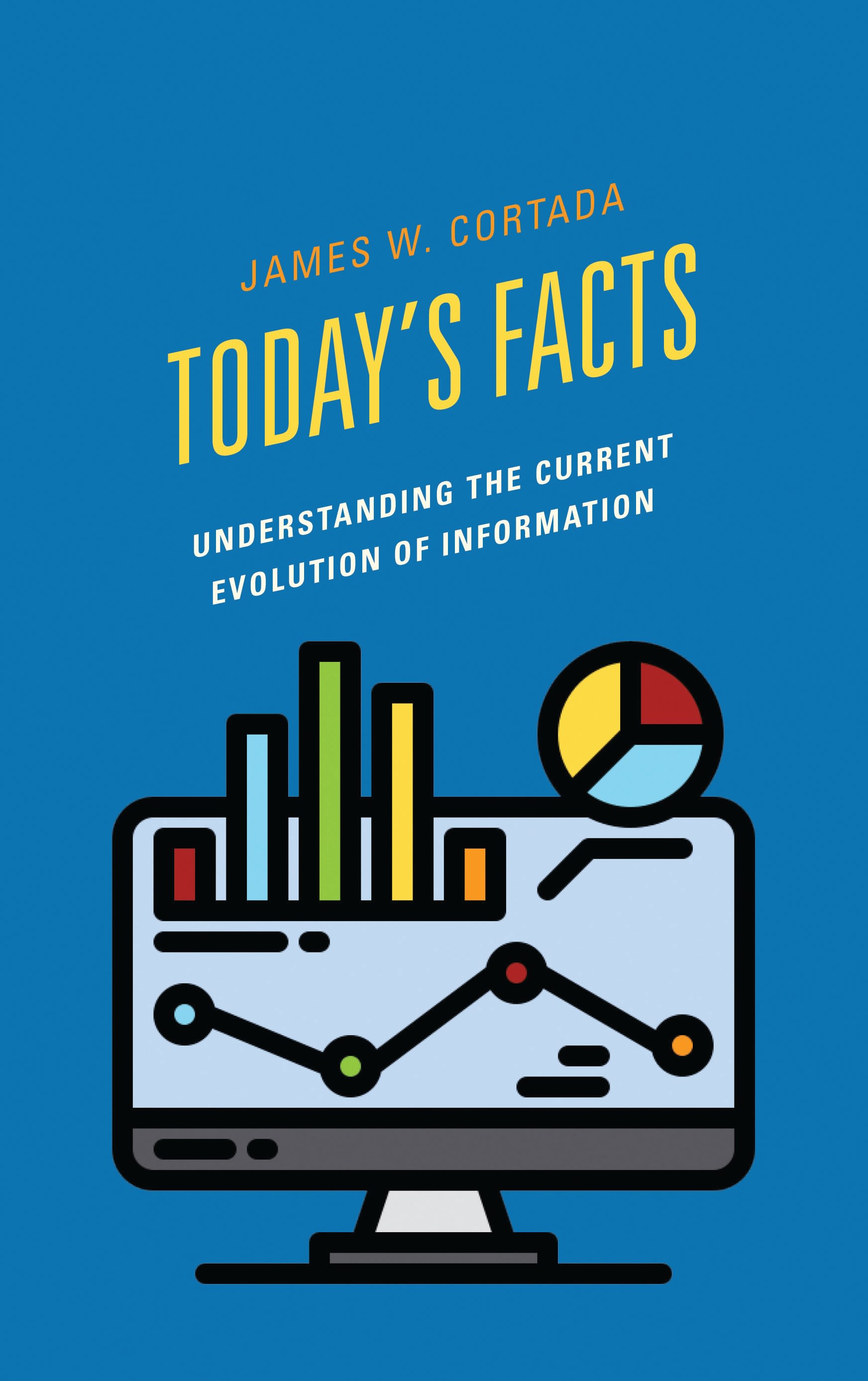 eBook, Today's Facts : Understanding the Current Evolution of Information, Rowman & Littlefield