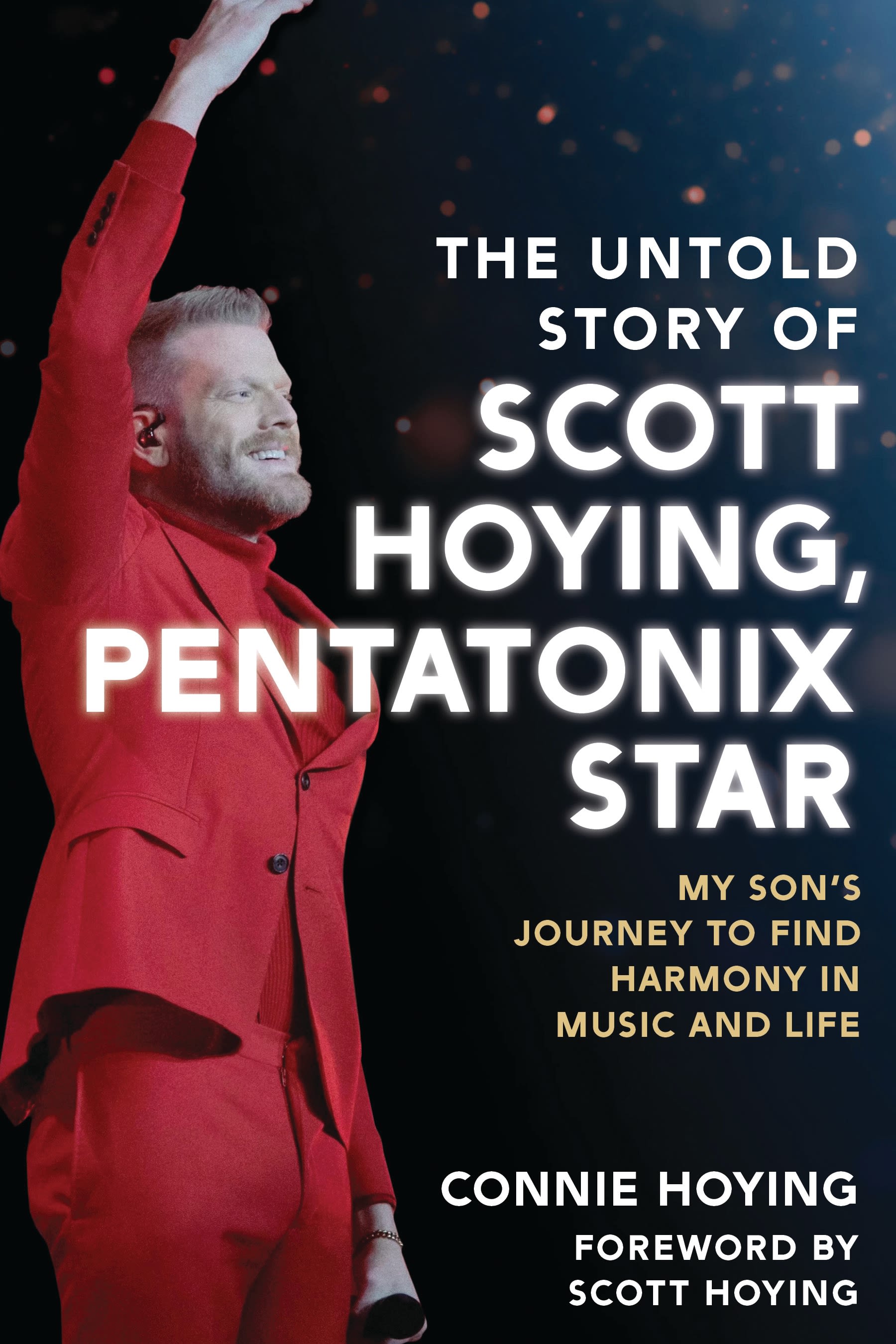 E-book, The Untold Story of Scott Hoying, Pentatonix Star : My Son's Journey to Find Harmony in Music and Life, Rowman & Littlefield