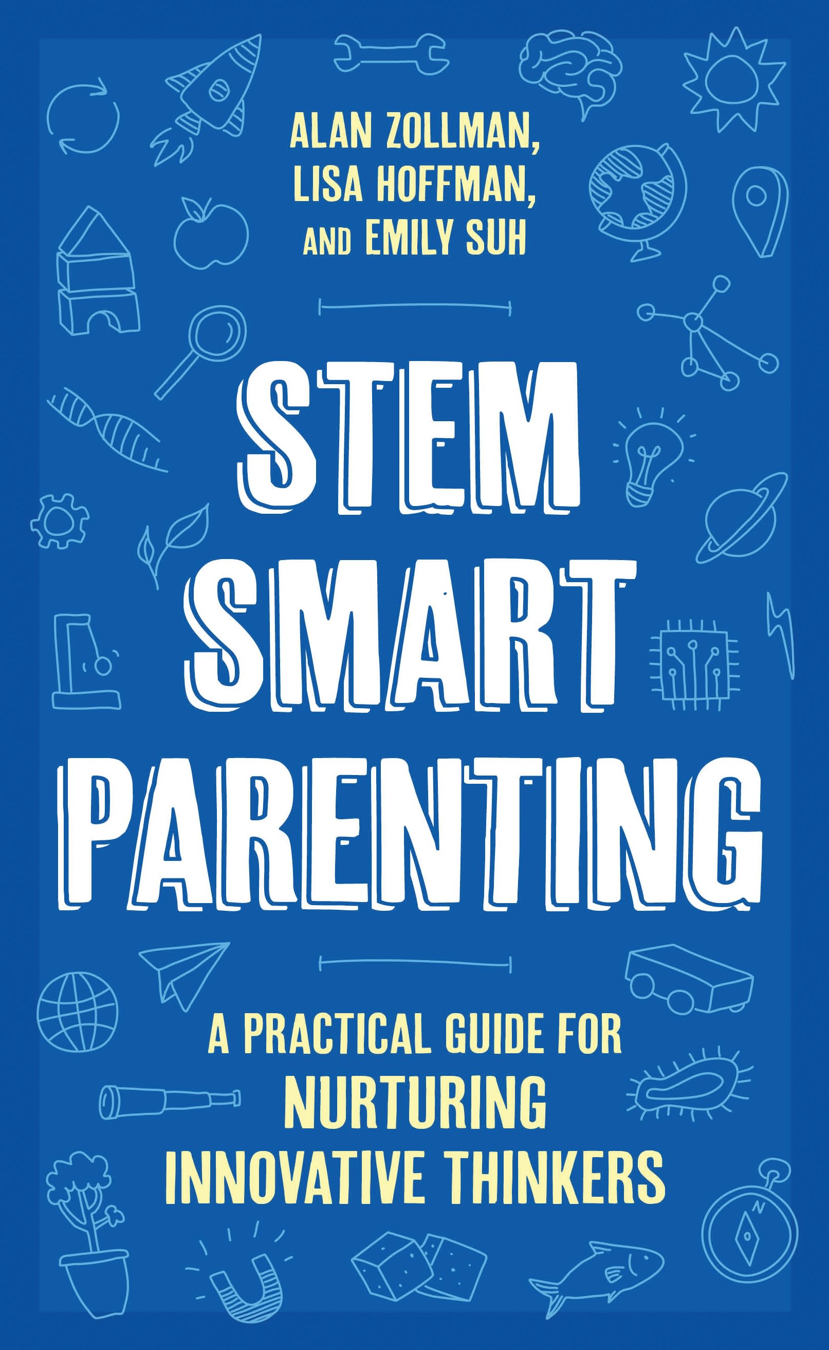 E-book, STEM SMART Parenting : A Practical Guide for Nurturing Innovative Thinkers, Rowman & Littlefield