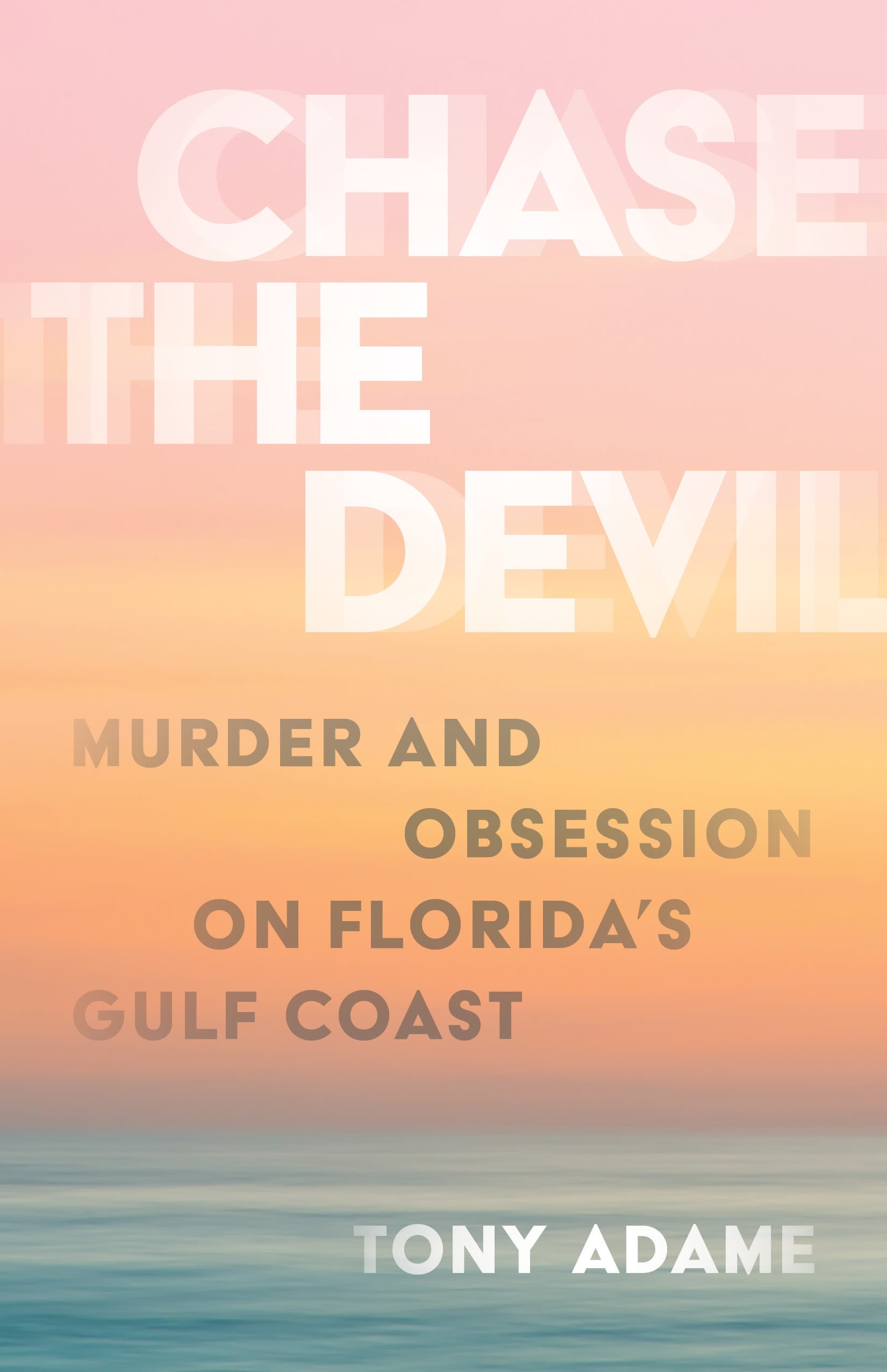 E-book, Chase the Devil : Murder and Obsession on Florida's Gulf Coast, Rowman & Littlefield