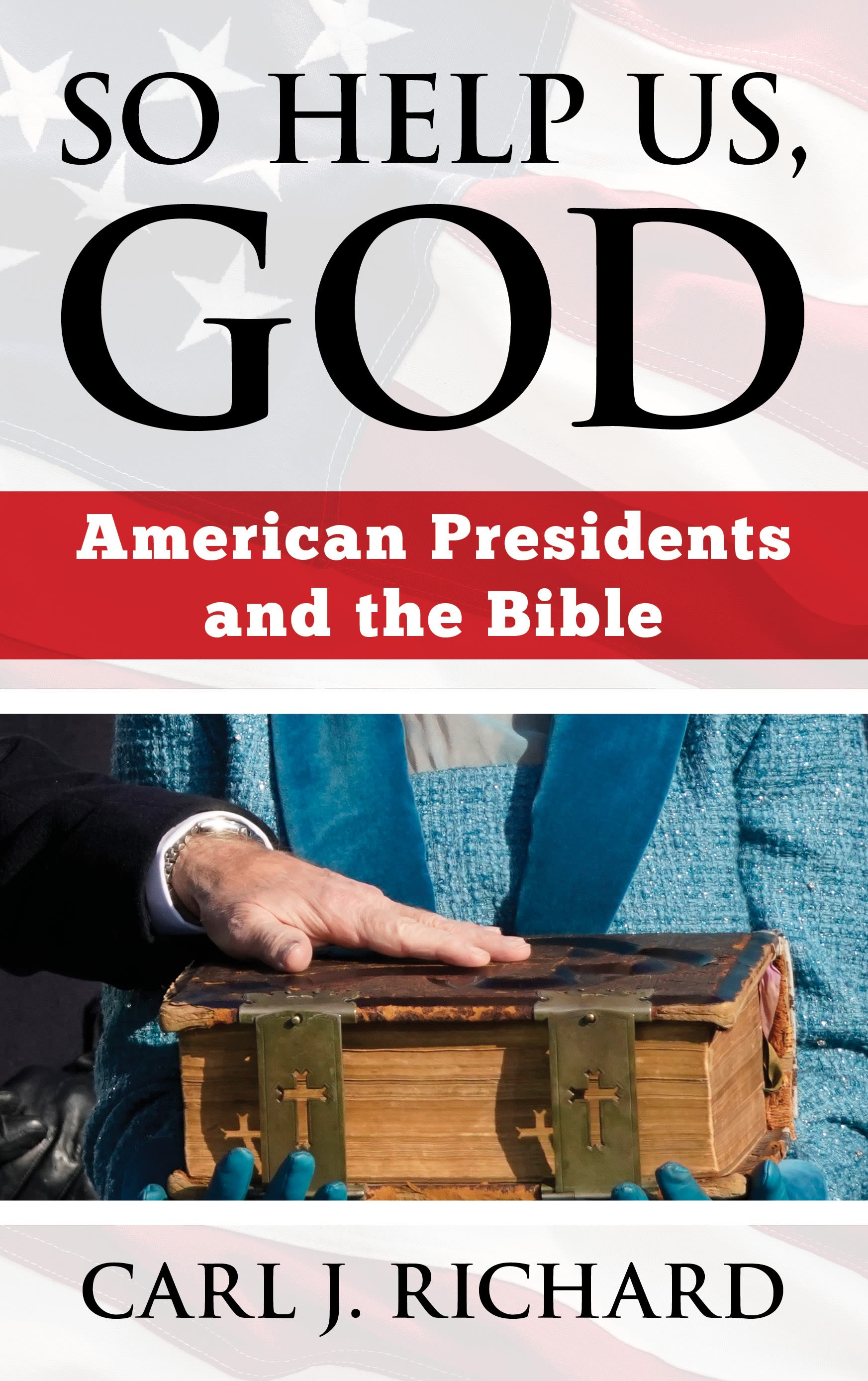 E-book, So Help Us, God : American Presidents and the Bible, Rowman & Littlefield