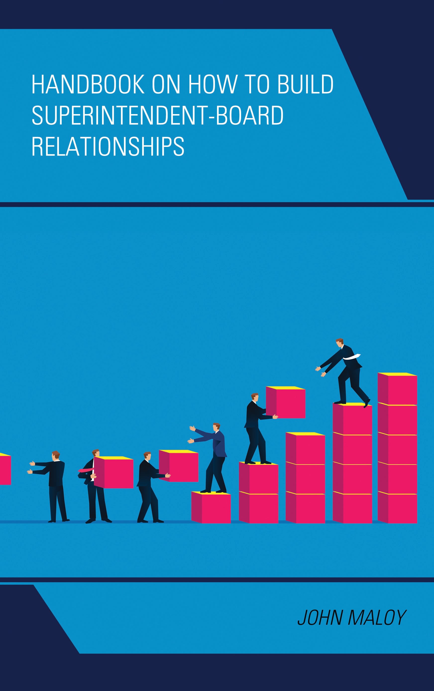 E-book, Handbook on How to Build Superintendent-Board Relationships, Rowman & Littlefield