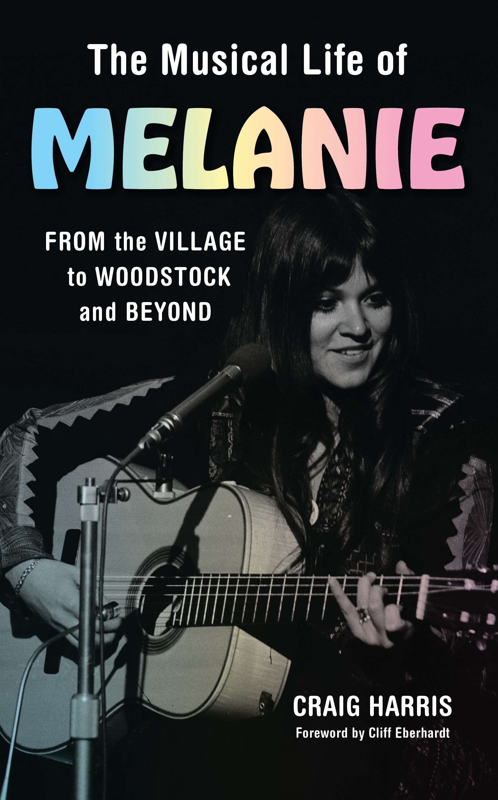 E-book, The Musical Life of Melanie : From the Village to Woodstock and Beyond, Rowman & Littlefield