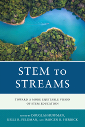 E-book, STEM to STREAMS : Toward a More Equitable Vision of STEM Education, Rowman & Littlefield