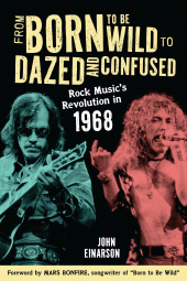 E-book, From Born to Be Wild to Dazed and Confused : Rock Music's Revolution in 1968, Rowman & Littlefield