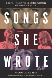 E-book, Songs She Wrote : Forty Hits by Pioneering Women of Popular Music, Rowman & Littlefield