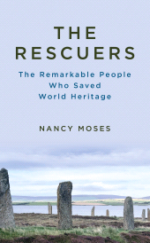 E-book, The Rescuers : The Remarkable People Who Saved World Heritage, Rowman & Littlefield