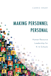 E-book, Making Personnel Personal : Human Resource Leadership for K-12 Schools, Rowman & Littlefield