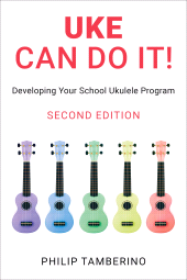 E-book, Uke Can Do It! : Developing Your School Ukulele Program, R&L Education