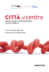 E-book, Città al centro : semplificare e spendere bene i soldi pubblici, Rubbettino