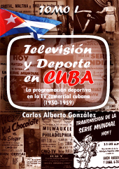 E-book, Televisión y deporte en Cuba. La programación deportiva en la TV comercial cubana (1950-1959) : RUTH Casa Editorial, RUTH Casa Editorial