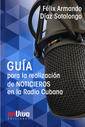 eBook, Guía para la realización de noticieros en la Radio Cubana : RUTH Casa Editorial, RUTH Casa Editorial