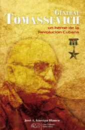 E-book, General Tomassevich, un héroe de la Revolución Cubana : RUTH Casa Editorial, RUTH Casa Editorial