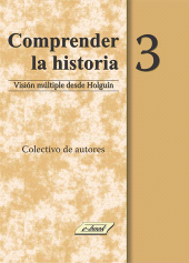 E-book, Comprender la Historia : Visiones múltiples desde Holguín, RUTH Casa Editorial