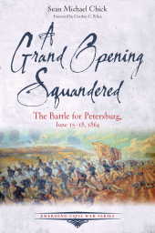 E-book, A Grand Opening Squandered : The Battle for Petersburg: June 15-18, 1864, Savas Beatie