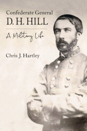E-book, Confederate General D. H. Hill : A Military Life, Savas Beatie